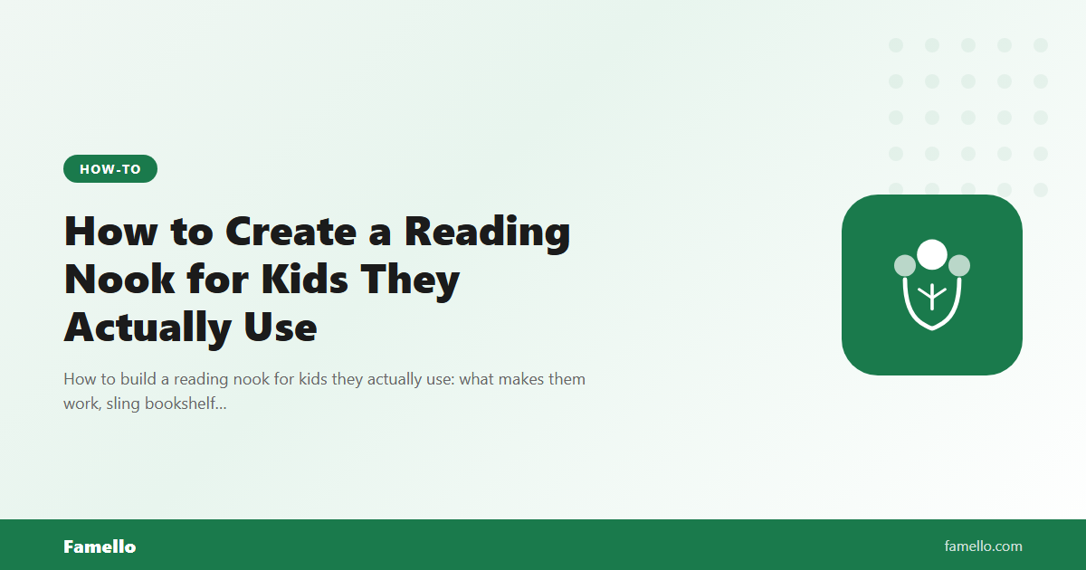 How to Create a Reading Nook for Kids They Actually Use