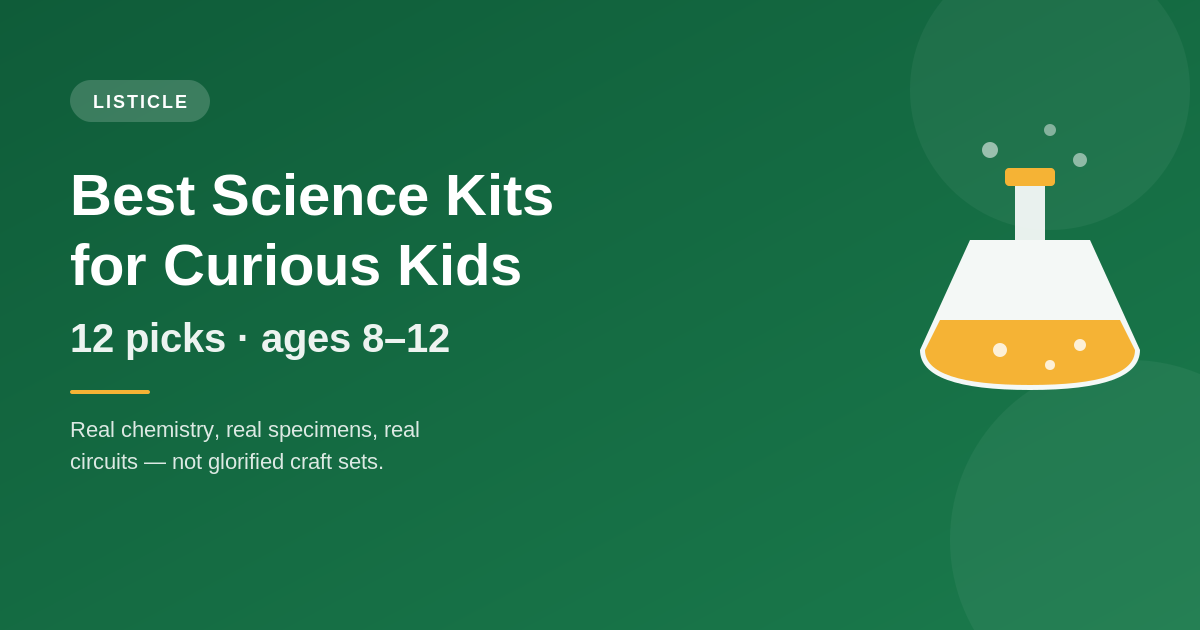 Best Science Kits for Curious Kids (Ages 8-12): 12 That Actually Teach