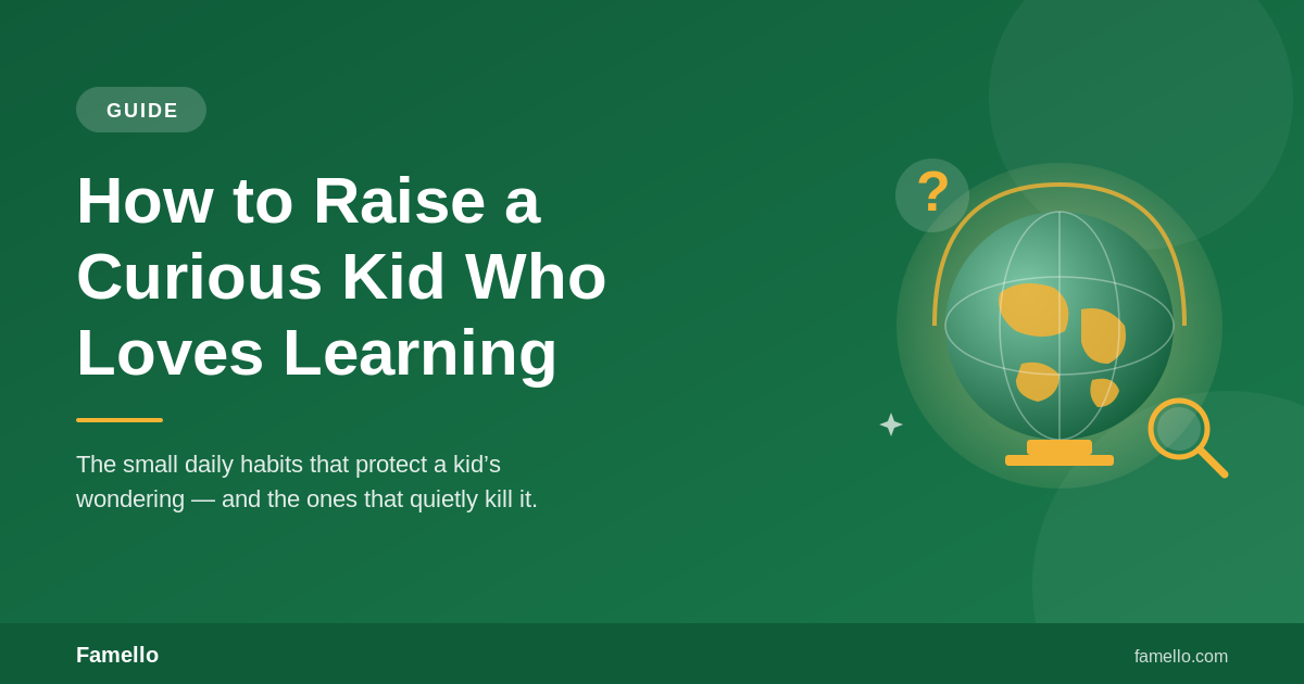 How to Raise a Curious Kid Who Loves Learning