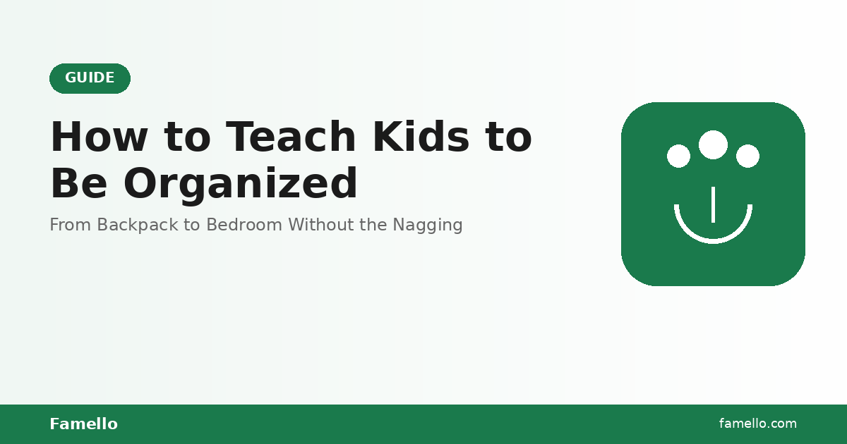 How to Teach Kids to Be Organized: From Backpack to Bedroom Without the Nagging